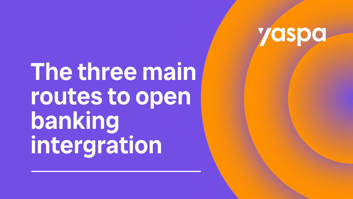 thumbnail with text 'The three main routes to open banking integration
