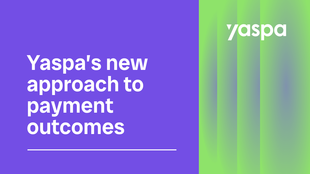 thumbnail with text saying Yaspa's new approach to payment outcomes