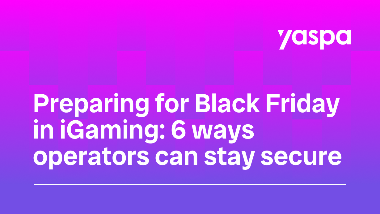 thumbnail with text saying Preparing for Black Friday in iGaming: 6 ways operators can stay secure