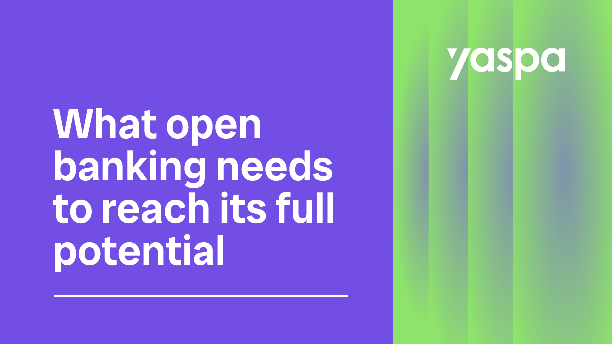 thumbnail with text what open banking needs to reach its full potential