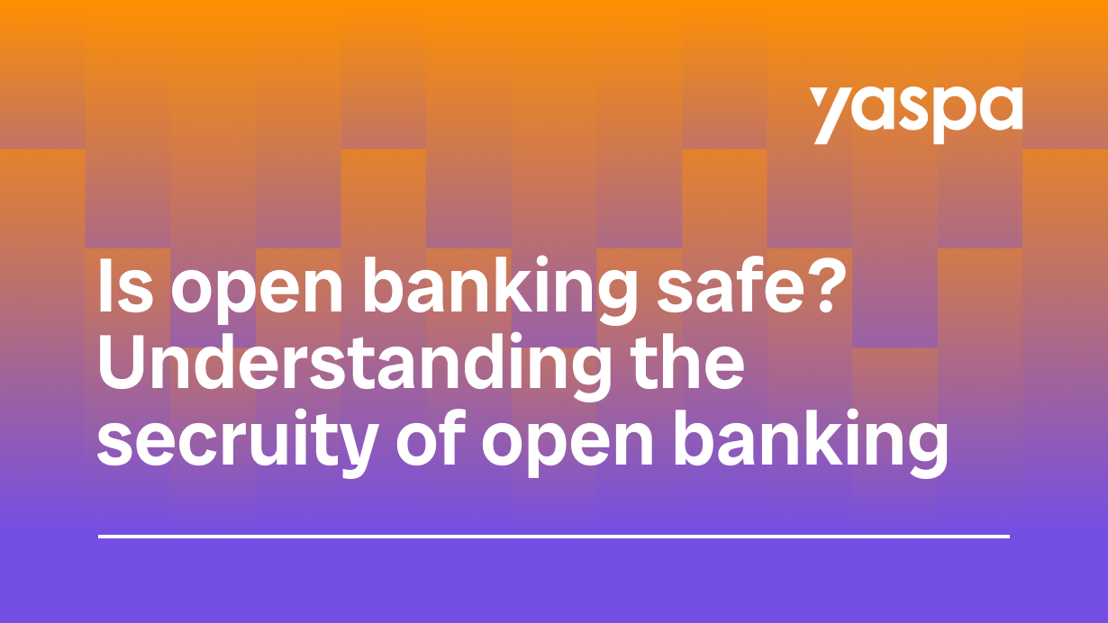 thumbnail with text saying Is open banking safe? understanding the security of open banking
