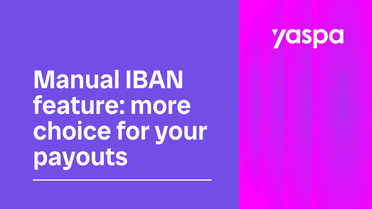 Thumbnail with text: Manual IBAN feature: more choice for your payouts