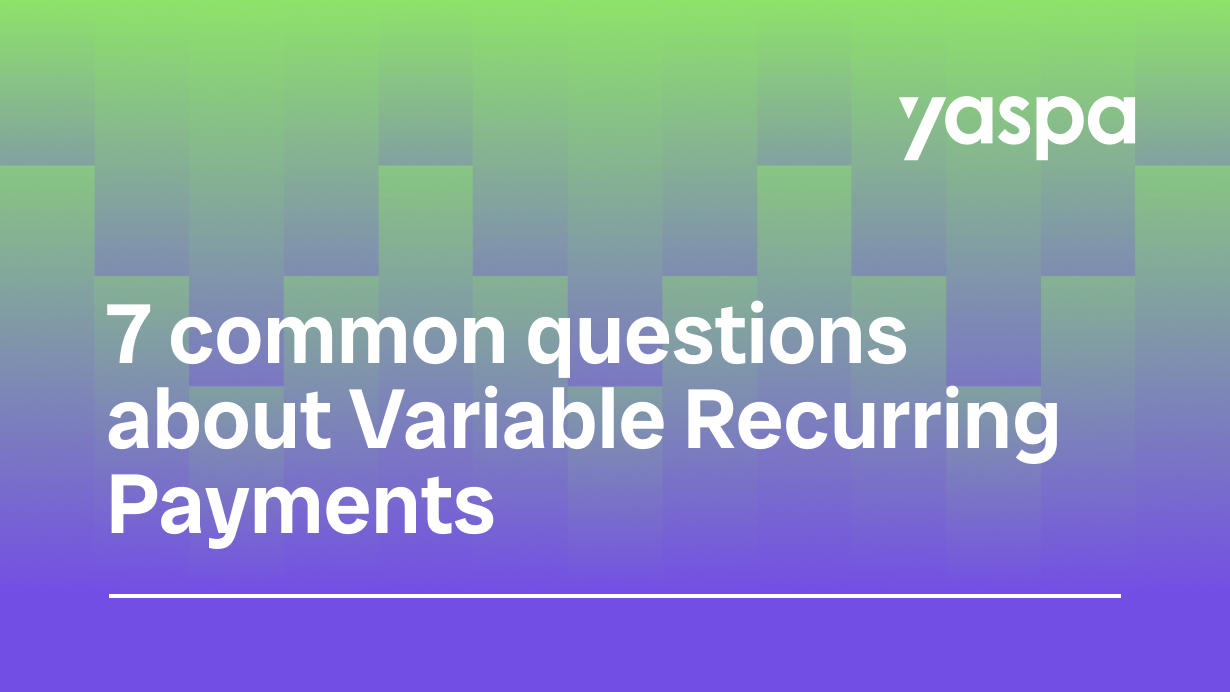 thumbnail with text '7 common questions about Variable Recurring Payments'