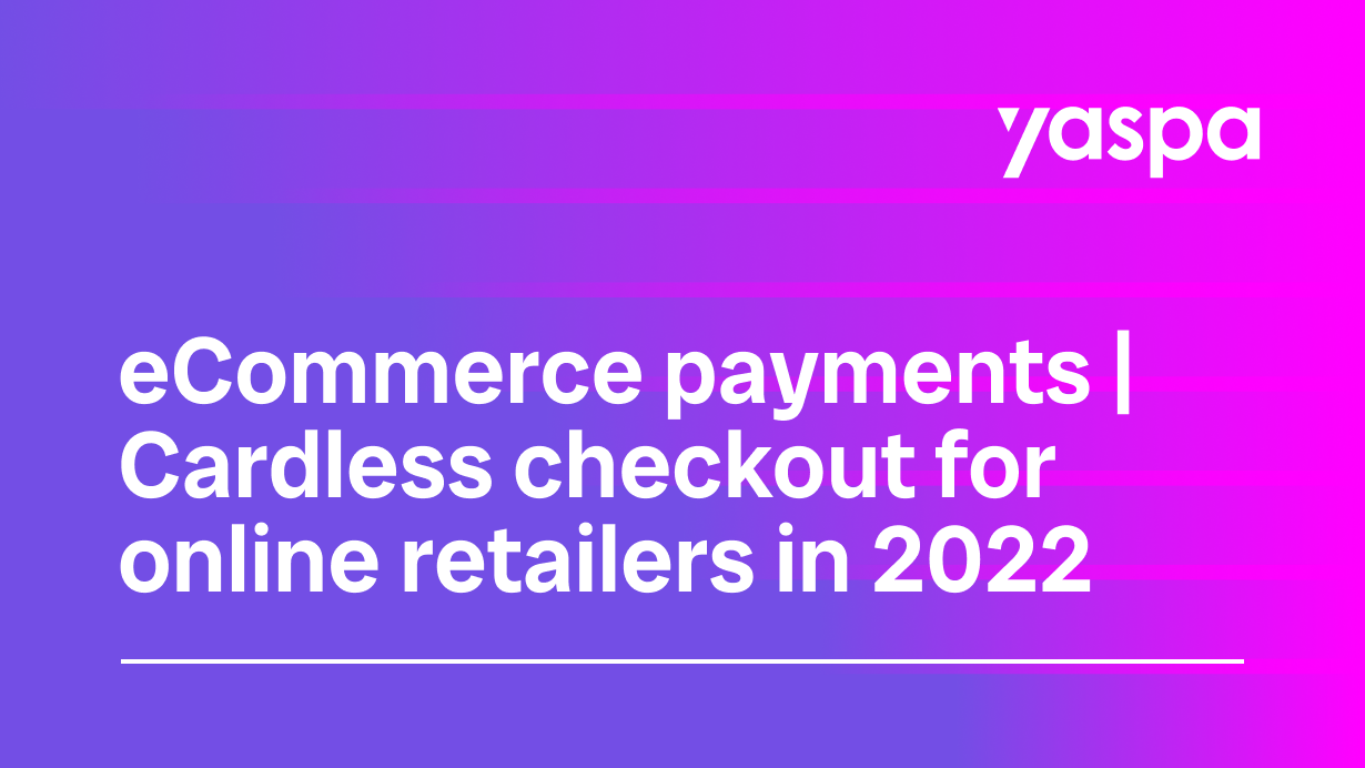 thumbnail with text 'eCommerce payments | Cardless checkout for online retailers in 2022'