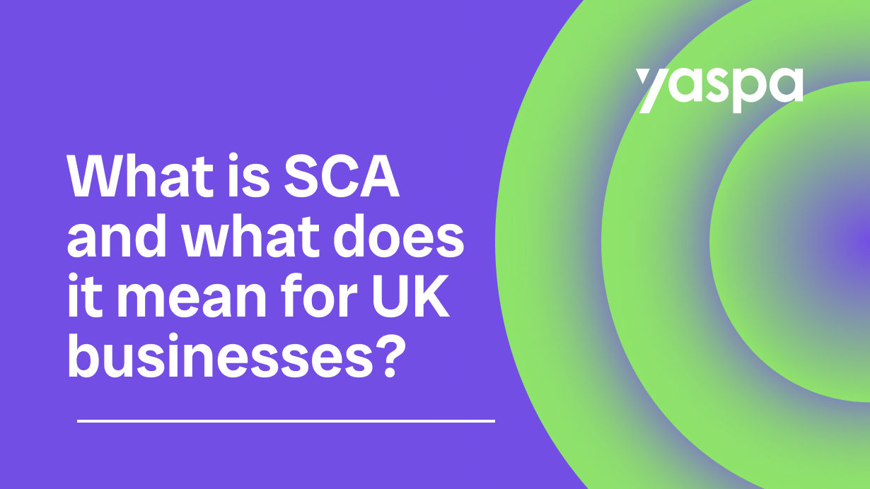 thumbnail with text 'What is SCA and what does it mean for UK businesses?'