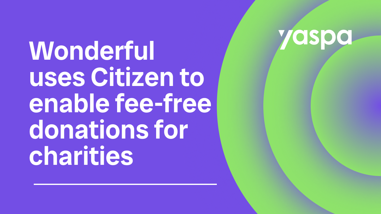 thumbnail with text 'Wonderful uses Citizen to enable fee-free donations for hundreds of charities'