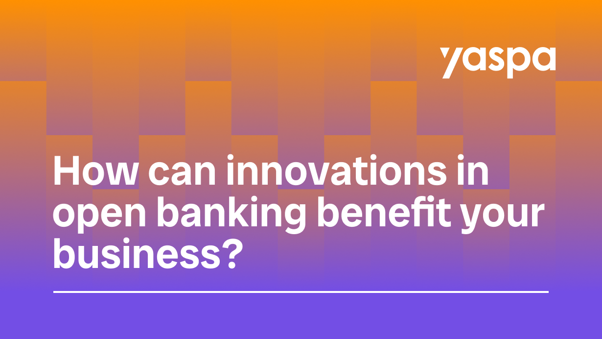 thumbnail with text 'How can innovations in open banking benefit your business?'